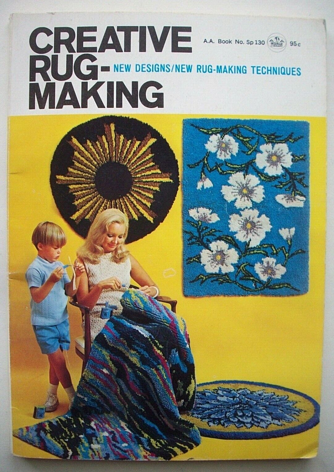 1960's Creative Rug Making New Designs New Techniques Book Ray Rogers