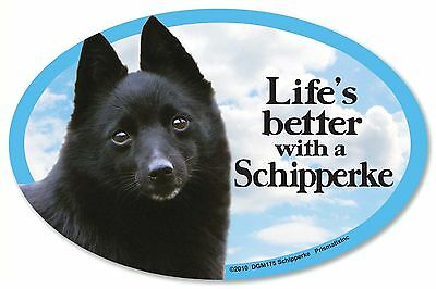 Life's Better With A Schipperke 6" X 4" Oval Magnet Made In The Usa