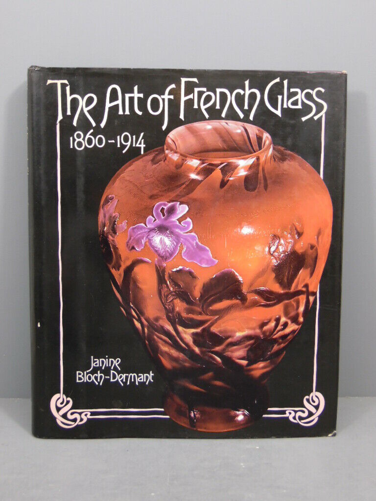 Book The Art Of French Glass 1860-1914 Janine Bloch-dermant Daum Galle Rousseau